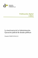 La insolvencia de la Administración. Ejecución judicial de deudas públicas