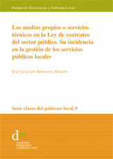 Los medios propios o servicios técnicos en la Ley de contratos del sector público. Su incidencia en la gestión de los servicios públicos locales